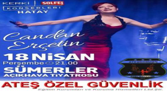 Candan ERÇETİN Konseri (Koruma ve Güvenlik)