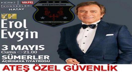 Erol EVGİN Konseri (Koruma ve Güvenlik)