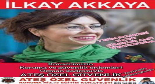 İlkay AKKAYA Konseri (Koruma ve Güvenlik)